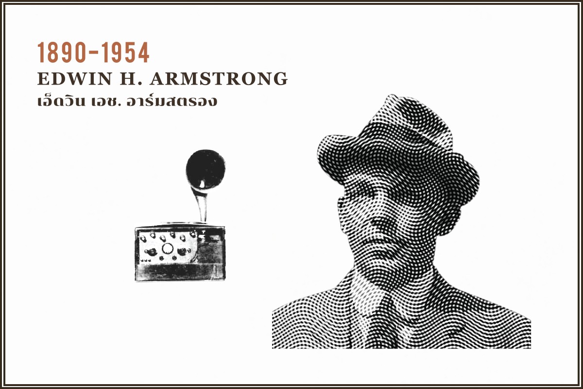 THiNKNETDesignStudio Inventors Edwin H. Armstrong เอ็ดวิน เอช. อาร์มสตรอง